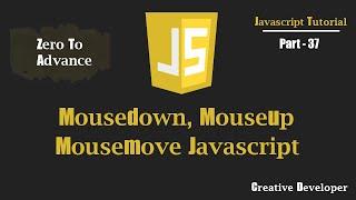 mosedown(), mouseup(), mousemove() Event Javascript | Javascript Tutorial