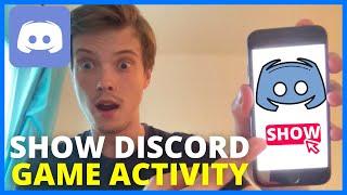 How To Show Discord Game Activity on Mobile (NEW WAY 2024)