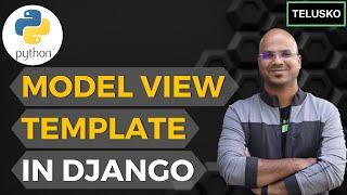 #9 Django tutorials | Model View Template in Django | MVT