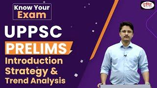 UPPSC - Introduction, Strategy and Trend Analysis | UPPSC Prelims | Drishti PCS