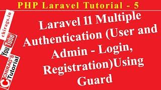 Laravel Tutorial 5-Laravel 11 Multiple Auth (User and Admin - Login, Registration) Using Guard