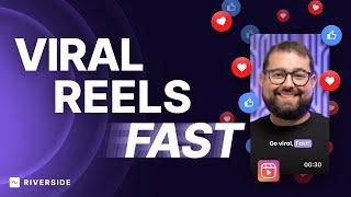 Create Viral Reels with Riverside: Step-by-Step Guide for Beginners