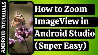 How to Zoom ImageView in Android Studio | Easy ImageView Zoom  | Android Tutorials