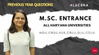 Algebra PYQ || M.Sc. Math Entrance || All Haryana universities || #mscentrance #mdu #kuk #crsu