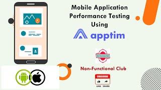 Apptim Tool | Installation | Demo on Android Application | Report Analysis | Performance Testing