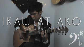 Ikaw at Ako - Moira & Jason  | Fingerstyle Guitar Cover (Free Tab)