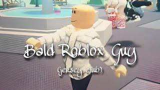Bald Roblox Guy (Jersey Club)[@fazobeats]