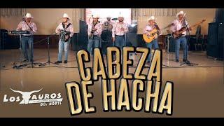 Los Tauros del Norte -  Cabeza De Hacha