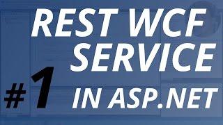 REST WCF Service in ASP.NET - #1/4 - Building the Service & GET HTTP Request