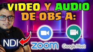 Como mandar AUDIO y VIDEO de OBS a ZOOM y GOOGLE MEET | OBS A ZOOM | OBS A MEET | NDI