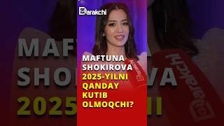 Maftuna Shokirova  2025-yilni qanday kutib olmoqchi?