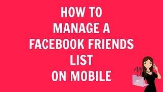 facebook friends List - Manage Facebook Friends List on Mobile