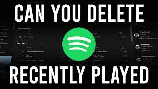 Can You Delete Recently Played on Spotify?