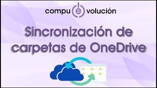 Cómo sincronizar tus carpetas de OneDrive