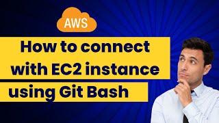 How to connect with AWS EC2 Instance using Git Bash | SSH Client