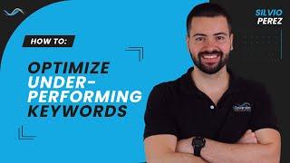 How To Optimize Underperforming Keywords In Google Ads (AdWords) | Step-by-Step Tutorial