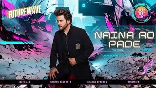 Naina Ro Pade | Javed Ali | Gourov Dasgupta | Shayra Apoorva | Shreya Mehrotra | #FutureWaveSeason1