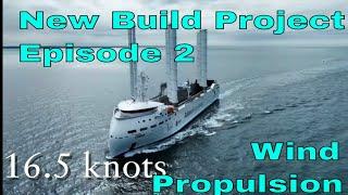 New Build Episode 2 Paul Madden examines wind-assisted propulsion options