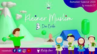 Kleiner Muslim - #3 Die Erde