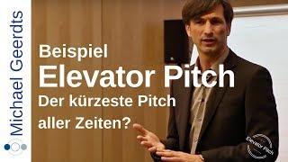 Elevator Pitch Beispiel: Der kürzeste Pitch aller Zeiten? - Michael Geerdts