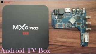 Android TV Box | Smart TV Box disassembly | MXQ Pro 4K | 4K android Tv box | Android box teardown