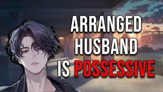 {M4F} Your Arranged Husband Gets Possessive | [Yandere][Calm][Trapped]