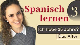 Spanisch lernen für Anfänger: Spanischkurs auf DEUTSCH | Wie alt bist du? || vamos espanol