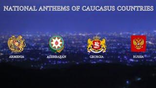 Caucasus Countries National Anthems |    