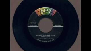 CRAZY EYES FOR YOU ~ Bobby Hamilton (1958)