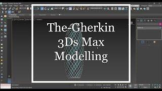 The-Gherkin 3Ds Max Modelling