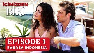 Icimizden Biri Episode 1 (CC) Bahasa Indonesia