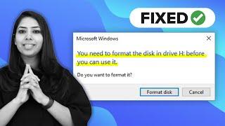 How To Fix 'You Need to Format the Disk in Drive Before You Can Use It' Error