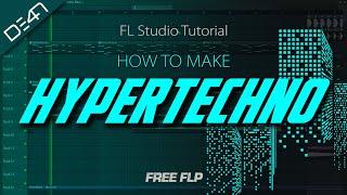 HOW TO MAKE HYPERTECHNO - FL Studio Tutorial (+FREE FLP)