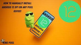 Manually installing Android 12 on any Pixel devices