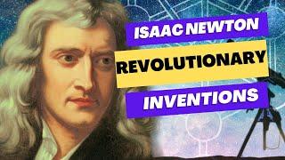 Why Isaac Newton’s Inventions are More Relevant Than Ever⁉️