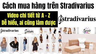 Cách mua hàng trên Stradivarius - Chi tiết từ A đến Z và Ship về tận nhà