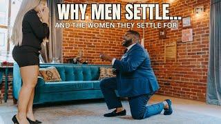 Tik Talks: Why Some Men Settle And The Women They Settle For