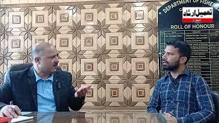 Director Fisheries JK Abdul Majeed Tak in Conversation with Tameel Irshad