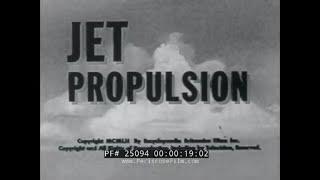 “ JET PROPULSION”  1952 EDUCATIONAL FILM EXPLAINING THE BASICS OF JET AIRCRAFT ENGINES  25094