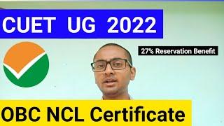 OBC Certificate for CUET 2022 OBC Category Reservation in CUET 2022 OBC NCL Certificate in #cuet