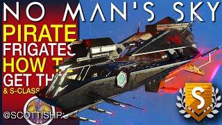 Get The Pirate Frigates - S-Class Raiding Specialist - No Man's Sky Update - NMS Scottish Rod