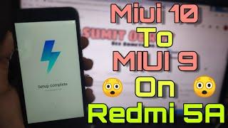 Miui 10 To Miui 9 On Redmi 5A - How to Downgrade Redmi 5A in Miui 10 To Miui 9 - Full Review