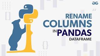 How to Rename Columns in Pandas DataFrame? | GeeksforGeeks