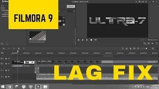 FIX LAG IN FILMORA 9