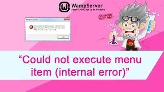 WAMP - Fix error "Could not execute menu item (internal error)"