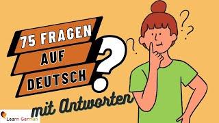 75 Questions and Answers in German  | 75 Fragen und Antworten | Sprechen | Learn German | A1-C1