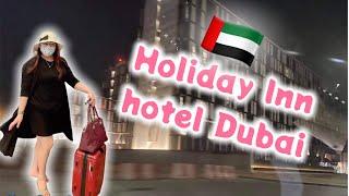 First day in Holiday Inn hotel Dubai UAE