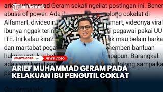 Arief Muhammad Geram Pada Kelakuan Ibu Pengutil Coklat di Minimarket