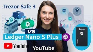 Trezor Safe 3 vs Ledger Nano S Plus: Best Crypto Wallet for 2024?