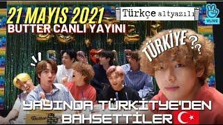 [Eng/TR Sub] BTS VLIVE 2021 - BUTTER TÜRKÇE  / BTS 2021 21 MAYIS 2021 /  BTS BUTTER CB VLIVE'I